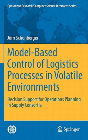 Model-Based Control of Logistics Processes in Volatile Environments