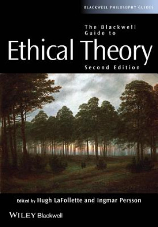 Blackwell Guide to Ethical Theory 2e