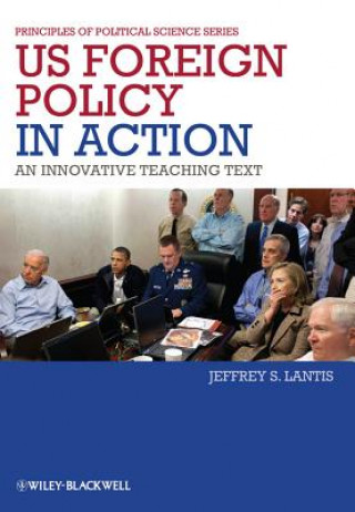 U.S. Foreign Policy in Action - An Innovative Teaching Text