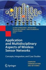 Application and Multidisciplinary Aspects of Wireless Sensor Networks