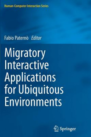 Migratory Interactive Applications for Ubiquitous Environments