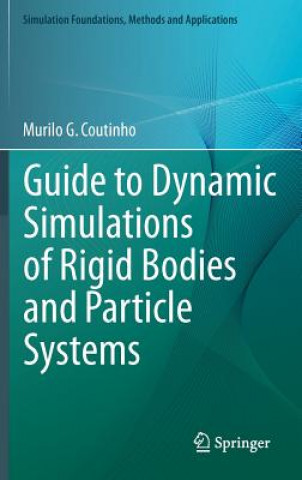 Guide to Dynamic Simulations of Rigid Bodies and Particle Systems