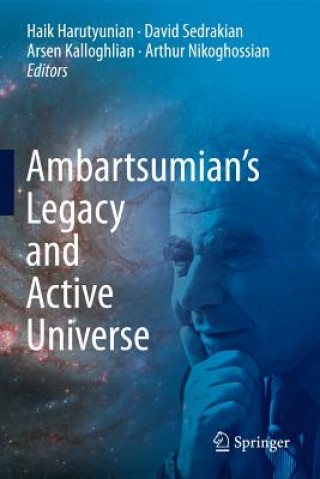 Ambartsumian's Legacy and Active Universe