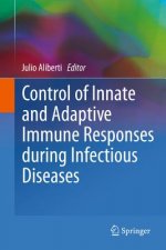 Control of Innate and Adaptive Immune Responses during Infectious Diseases