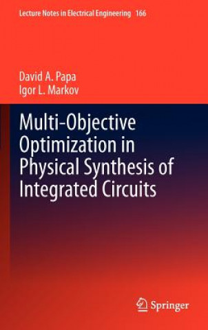 Multi-Objective Optimization in Physical Synthesis of Integrated Circuits