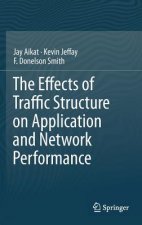 Effects of Traffic Structure on Application and Network Performance