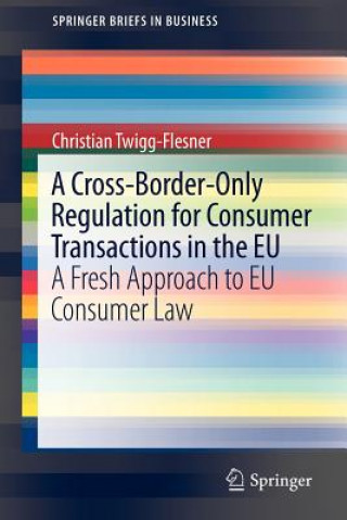 Cross-Border-Only Regulation for Consumer Transactions in the EU