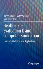 Health Care Evaluation Using Computer Simulation