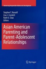 Asian American Parenting and Parent-Adolescent Relationships