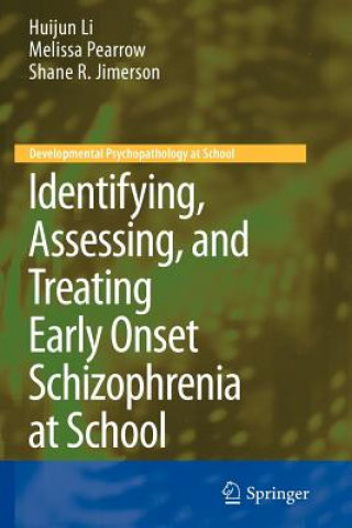 Identifying, Assessing, and Treating Early Onset Schizophrenia at School