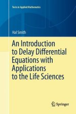 Introduction to Delay Differential Equations with Applications to the Life Sciences