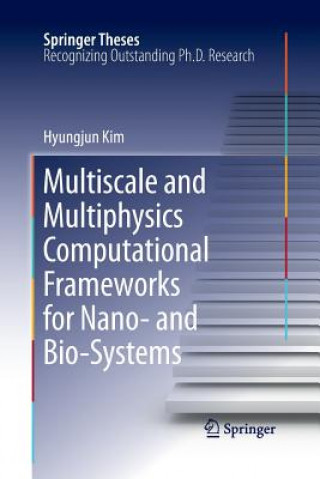 Multiscale and Multiphysics Computational Frameworks for Nano- and Bio-Systems