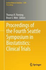 Proceedings of the Fourth Seattle Symposium in Biostatistics: Clinical Trials