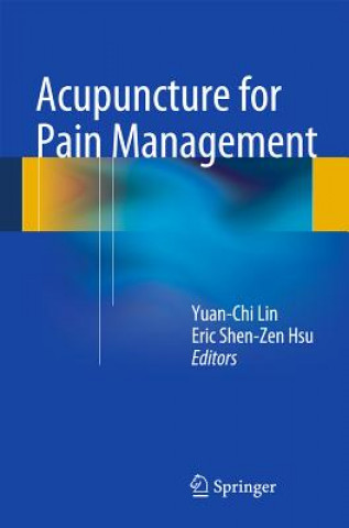 Acupuncture for Pain Management (Yuan Chi Lin,Eric Hsu)(Miękka)