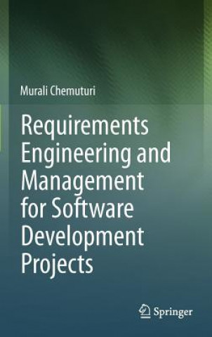 Requirements Engineering and Management for Software Development Projects