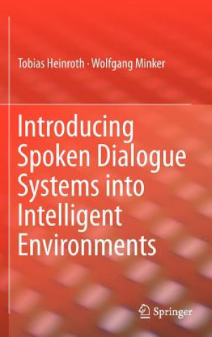 Introducing Spoken Dialogue Systems into Intelligent Environments