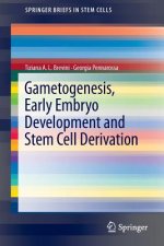 Gametogenesis, Early Embryo Development and Stem Cell Derivation