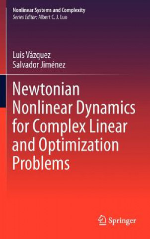 Newtonian Nonlinear Dynamics for Complex Linear and Optimization Problems