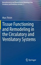 Tissue Functioning and Remodeling in the Circulatory and Ventilatory Systems