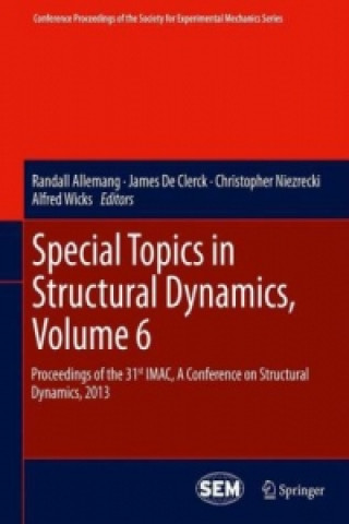 Special Topics in Structural Dynamics, Volume 6