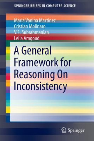 General Framework for Reasoning On Inconsistency