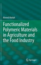 Functionalized  Polymeric Materials in Agriculture and the Food Industry