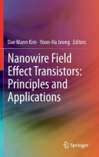 Nanowire Field Effect Transistors: Principles and Applications