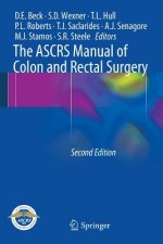 ASCRS Manual of Colon and Rectal Surgery