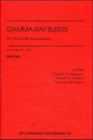 Gamma-Ray Bursts, 4th Huntsville Symposium