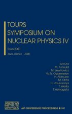 Tours Symposium on Nuclear Physics IV: Tours 2000