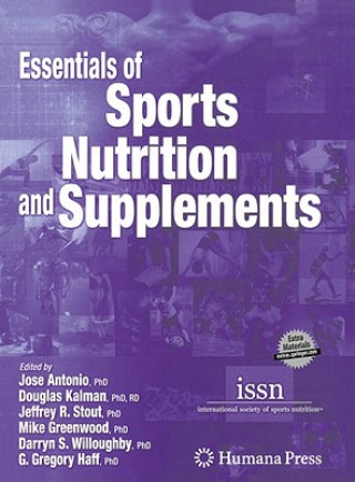 Essentials of Sports Nutrition and Supplements (Jose Antonio,Douglas Kalman,Jeffrey R. Stout,Mike Greenwood)(Twarda)