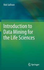 Introduction to Data Mining for the Life Sciences
