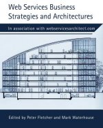 Web Services Business Strategies and Architectures