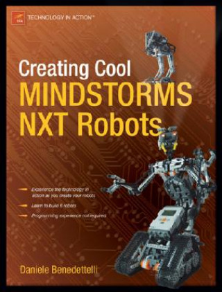 Creating Cool MINDSTORMS NXT Robots