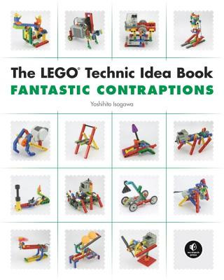 Lego Technic Idea Book: Fantastic Contraptions