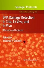 DNA Damage Detection In Situ, Ex Vivo, and In Vivo