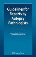 Guidelines for Reports by Autopsy Pathologists