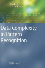 Data Complexity in Pattern Recognition