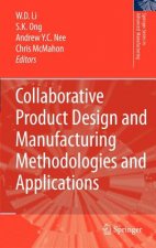 Collaborative Product Design and Manufacturing Methodologies and Applications