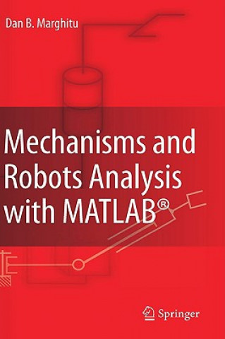 Mechanisms and Robots Analysis with MATLAB (R)