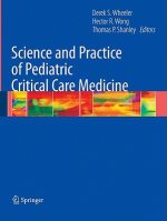Science and Practice of Pediatric Critical Care Medicine