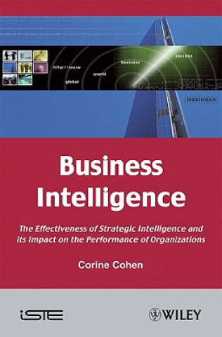 Business Intelligence - The Effective of Strategic  Intelligence and its Impact on the Performance of  Organizations