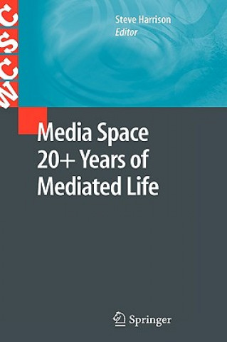 Media Space 20+ Years of Mediated Life