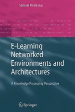 E-Learning Networked Environments and Architectures
