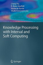 Knowledge Processing with Interval and Soft Computing