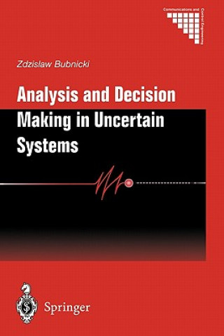 Analysis and Decision Making in Uncertain Systems