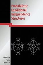 Probabilistic Conditional Independence Structures