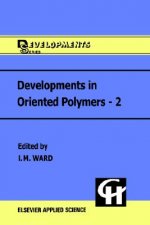 Developments in Oriented Polymers-2