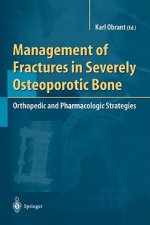 Management of Fractures in Severely Osteoporotic Bone