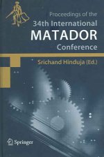 Proceedings of the 34th International MATADOR Conference